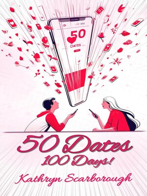cover image of 50 Dates In 100 Days